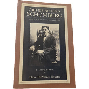 Arthur Alfonso Schomburg by Elinor Des Verney Sinnette 0814321577 Wayne state